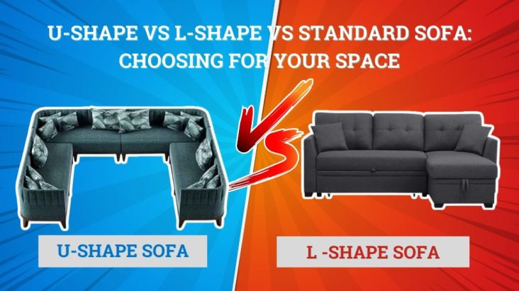U-shape vs L-shape vs standard sofa